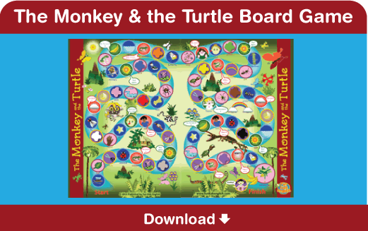Download our free board game for The Monkey and the Turtle here! Download our free board game for The Monkey and the Turtle here!